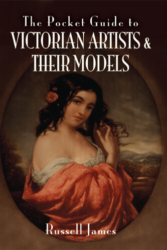 The Pocket Guide to Victorian Artists and Their Models