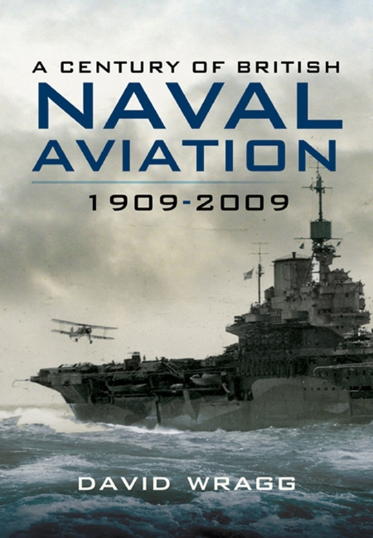 A Century of Naval Aviation, 1909-2009