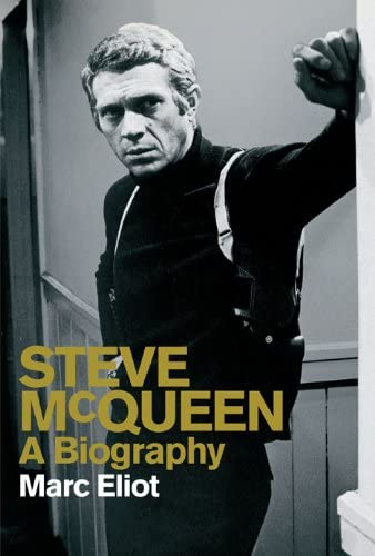 Steve McQueen: A Biography