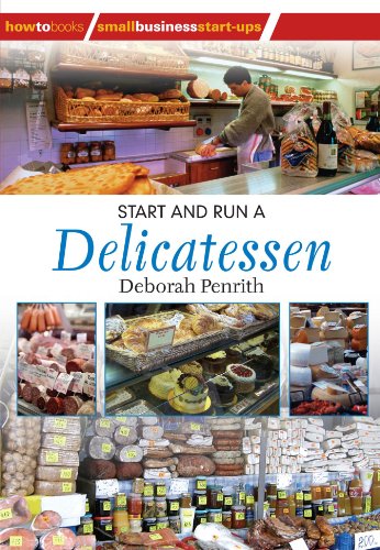 Start And Run A Delicatessen (Small Business Starters Series)