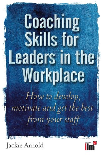 Coaching Skills for Leaders in the Workplace