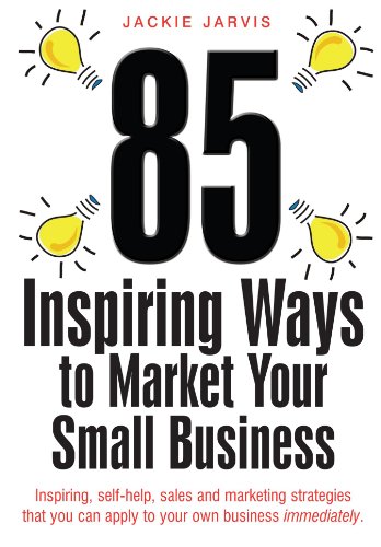 85 Inspiring Ways to Market Your Small Business