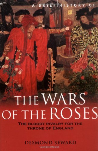 A Brief History of the Wars of the Roses