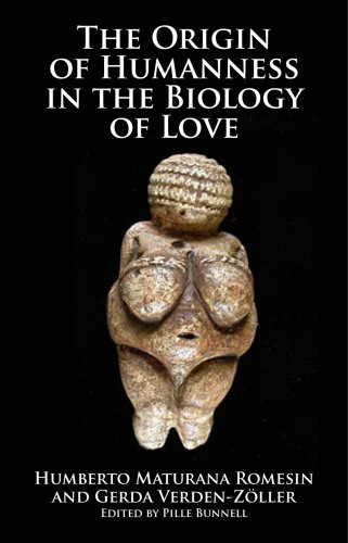 The Origin of Humanness in the Biology of Love.