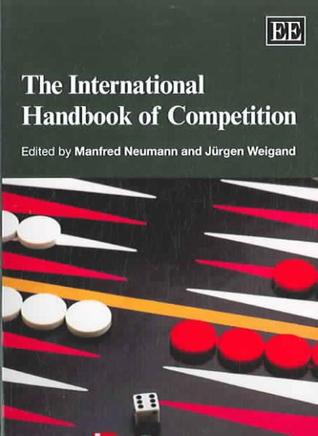 The International Handbook of Competition (Elgar Original Reference)