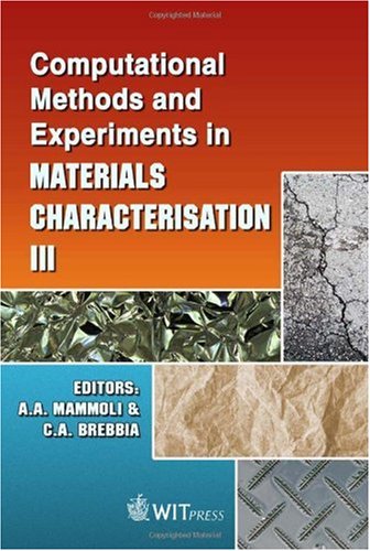 Computational methods and experiments in materials characterization III
