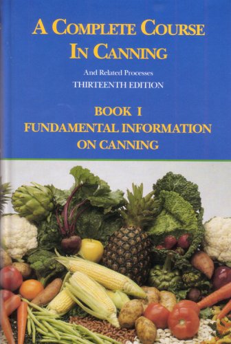 A Complete Course in Canning and Related Processes vol. 1