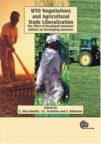 WTO negotiations and agricultural trade liberalization : the effect of developed countries' policies on developing countries