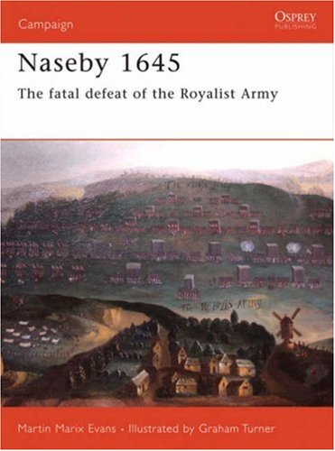 Naseby 1645 : the triumph of the New Model Army