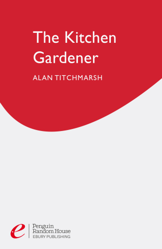 The Kitchen Gardener: Grow Your Own Fruit and Veg