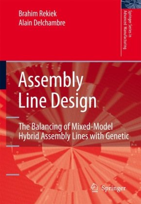 Assembly line design : the balancing of mixed-model hybrid assembly lines with genetic algorithms