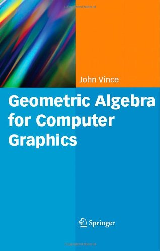 Geometric Algebra for Computer Graphics