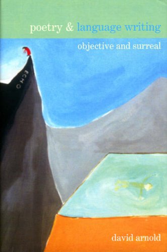 Poetry and Language Writing : Objective and Surreal