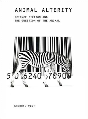 Animal alterity : science fiction and the question of the animal.