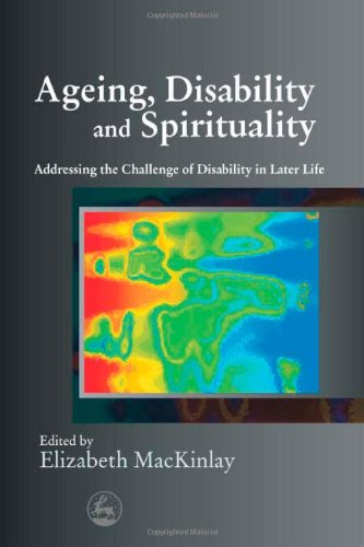 Ageing, Disability and Spirituality