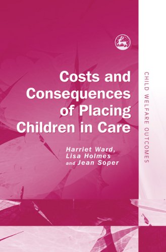 Costs and Consequences of Placing Children in Care