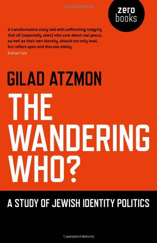 The Wandering Who? A Study of Jewish Identity Politics