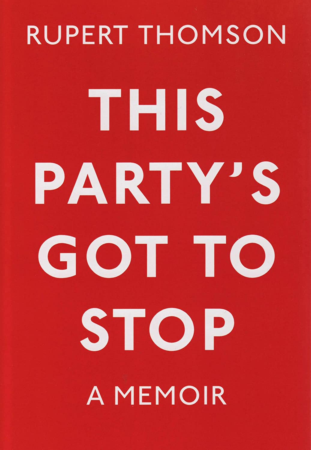 This Party's Got to Stop: A Memoir