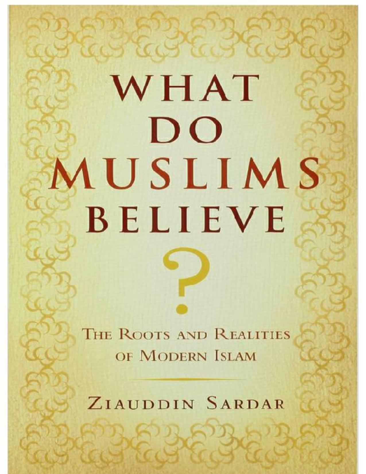 What Do Muslims Believe?