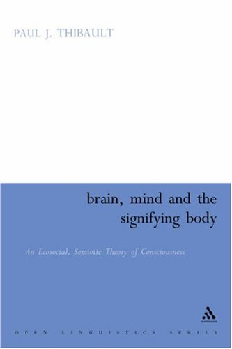 Brain, Mind and the Signifying Body