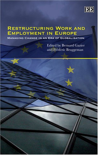 Restructuring Work And Employment In Europe