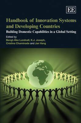 Handbook On Innovation Systems And Developing Countries