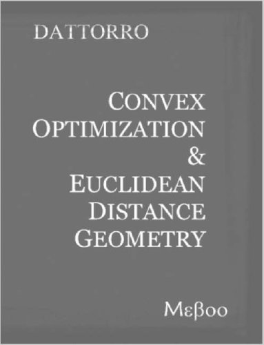 Convex Optimization &amp; Euclidean Distance Geometry