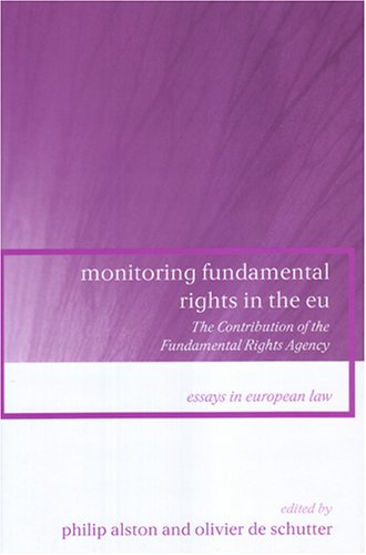 Monitoring fundamental rights in the EU : the contribution of the Fundamental Rights Agency