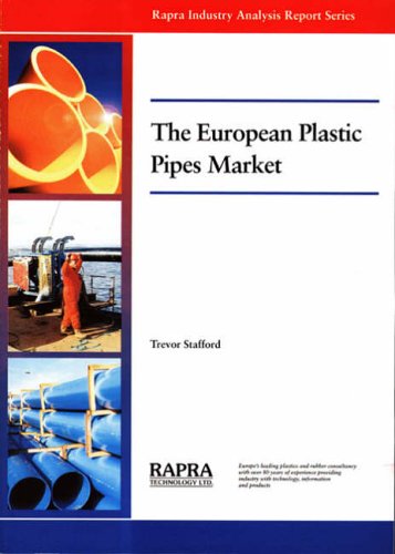 The European plastic pipes market : a Rapra industry analysis report