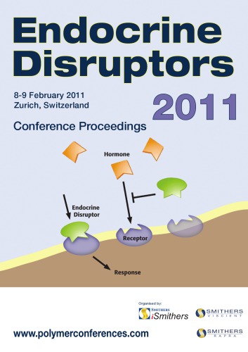 Endocrine Disruptors 2011 : [conference proceedings] : Zurich, Switzerland, 8-9 February, 2011