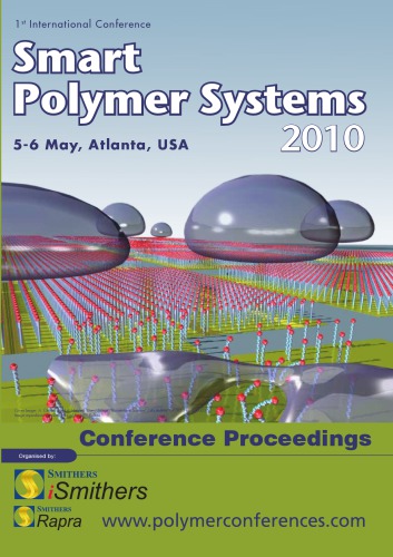 Smart Polymer Systems 2010 : 1st International conference : 5-6 May, Atlanta, USA : conference proceedings.