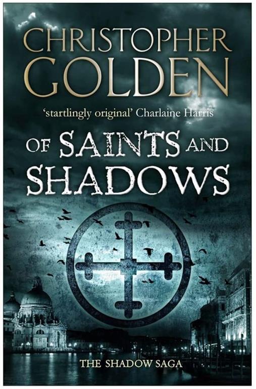 Of Saints and Shadows