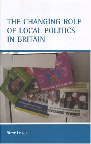 The Changing Role of Local Politics in Britain