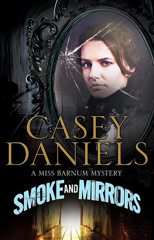 Smoke and Mirrors (A Miss Barnum Mystery, 1)