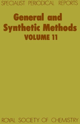 General and synthetic methods. Vol. 11 : a review of the literature published in 1986