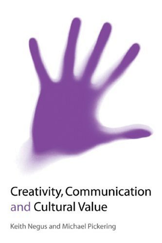 Creativity, Communication and Cultural Value