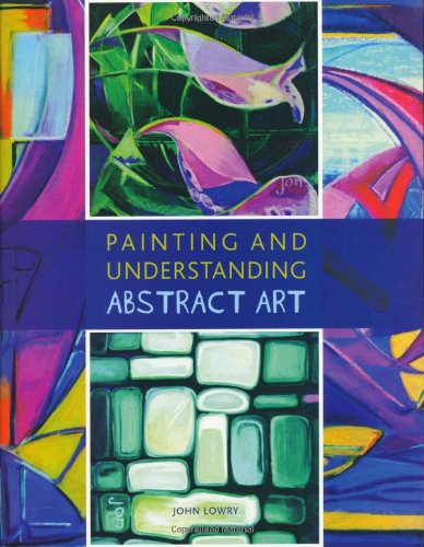 Painting and Understanding Abstract Art