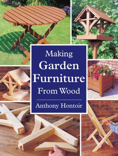 MAKING GARDEN FURNITURE FROM WOOD