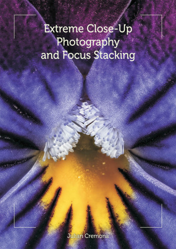 Extreme Close-Up Photography and Focus Stacking