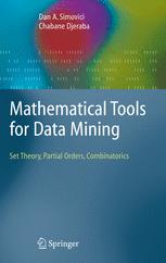 Mathematical tools for data mining set theory, partial orders, combinatorics