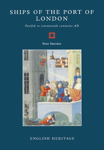 Ships of the Port of London : twelfth to seventeenth centuries AD