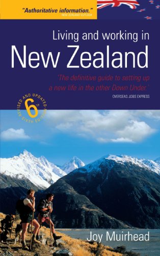 Living & working in New Zealand : how to build a new life in New Zealand