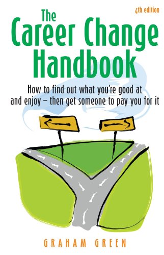 The career change handbook : how to find out what you're good at and what you enjoy - then get someone to pay you for it