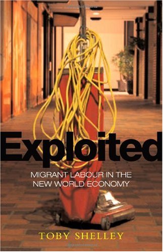 Exploited : migrant labour in the new global economy