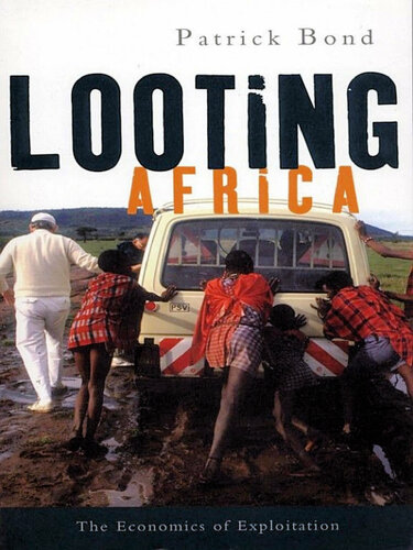 Looting Africa : the Economics of Exploitation