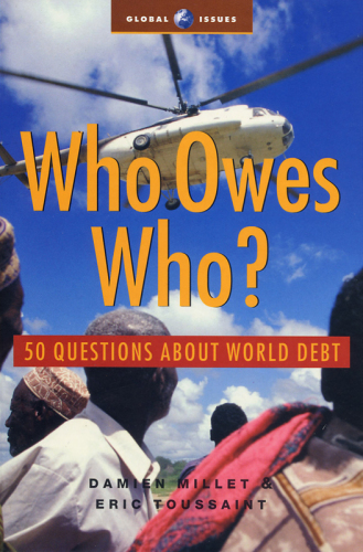 Who Owes Who : 50 Questions about World Debt