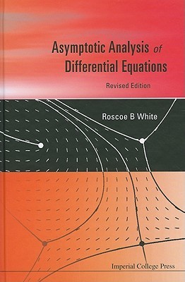 Asymptotic Analysis of Differential Equations