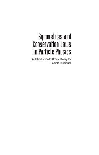 Symmetries and Conservation Laws in Particle Physics