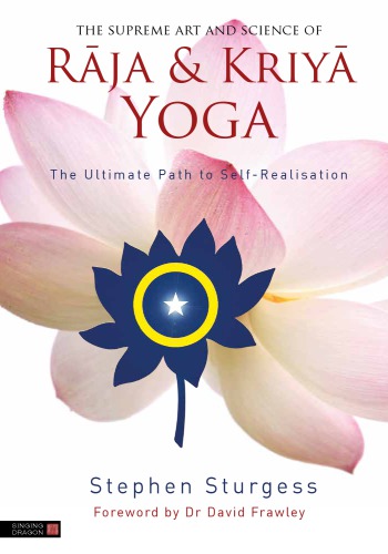 The Supreme Art and Science of Raja and Kriya Yoga