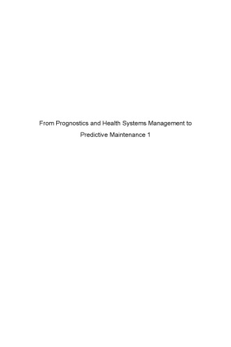 From Prognostics and Health Systems Management to Predictive Maintenance 1